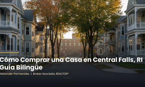 Cómo Comprar una Casa en Central Falls, RI: Guía Bilingüe