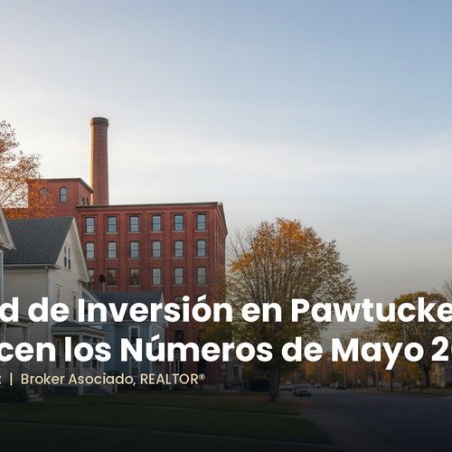 Propiedad de inversión en Pawtucket, RI: lo que dicen los números de mayo de 2026