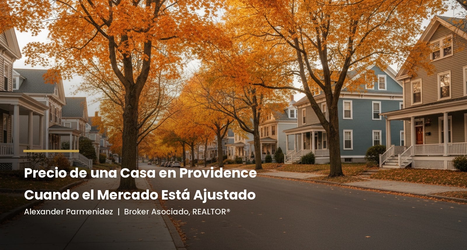 Calle otoñal con arces y casas históricas en Providence, Rhode Island, con el titular Precio de una Casa en Providence Cuando el Mercado Está Ajustado