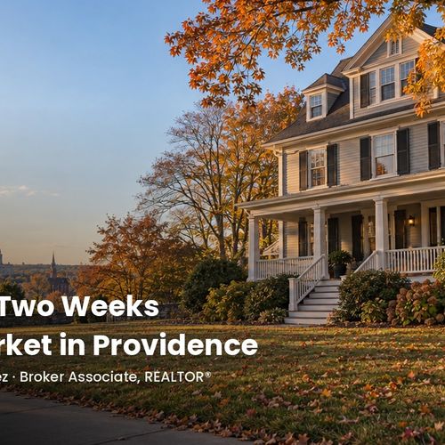 Your First Two Weeks on the Market in Providence: What the Activity Is Telling You