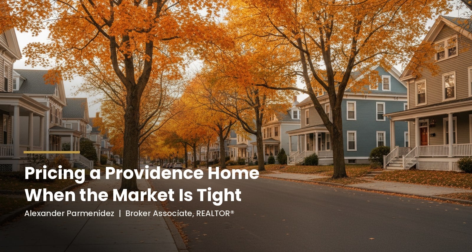 Autumn street lined with maple trees and historic homes in Providence, Rhode Island, with the headline Pricing a Providence Home When the Market Is Tight
