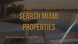 Click the Miami Property Search Button to explore investment opportunities in Miami's real estate market