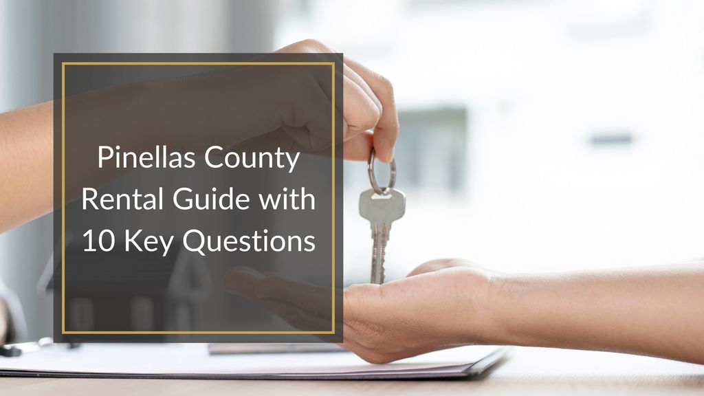Pinellas County Rental Guide with 10 Key Questions Search Tampa Bay