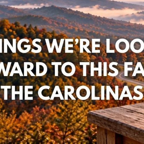 15 Things We’re Looking Forward to This Fall in the Carolinas 🍂