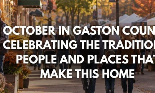 October in Gaston County: Celebrating the Traditions, People and Places …