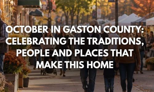 October in Gaston County: Celebrating the Traditions, People and Places &hellip;