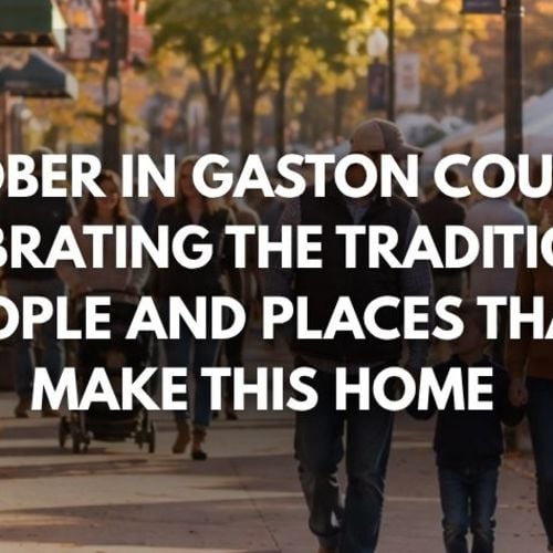 October in Gaston County: Celebrating the Traditions, People and Places That Make This Home