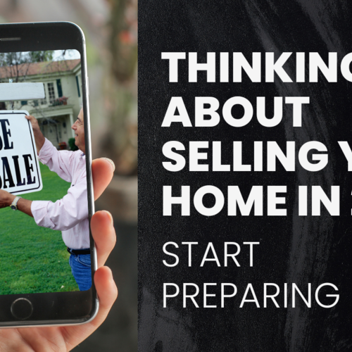 Thinking About Selling Your Home in 2026? Start Preparing Now