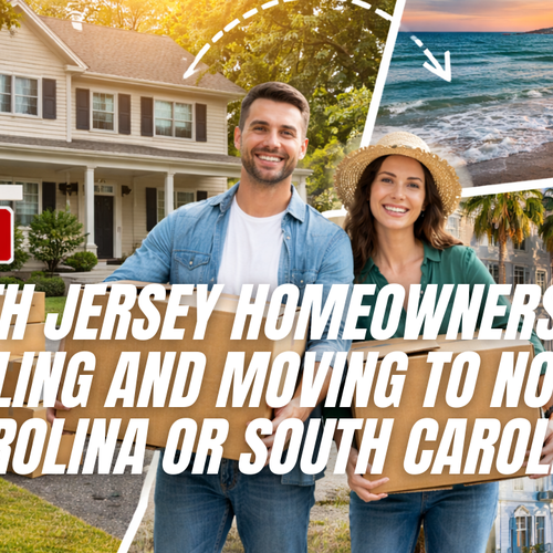 South Jersey Homeowners Are Selling and Moving to North Carolina or South Carolina
