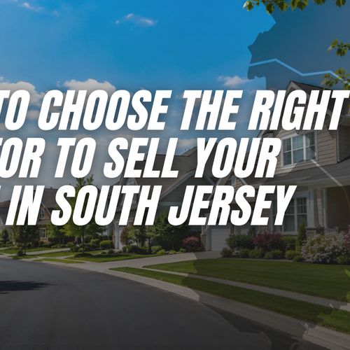 How to Choose the Right Realtor to Sell Your Home in South Jersey