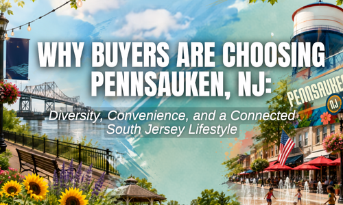 Why Buyers Are Choosing Pennsauken, NJ: Diversity, Convenience, and a &hellip;