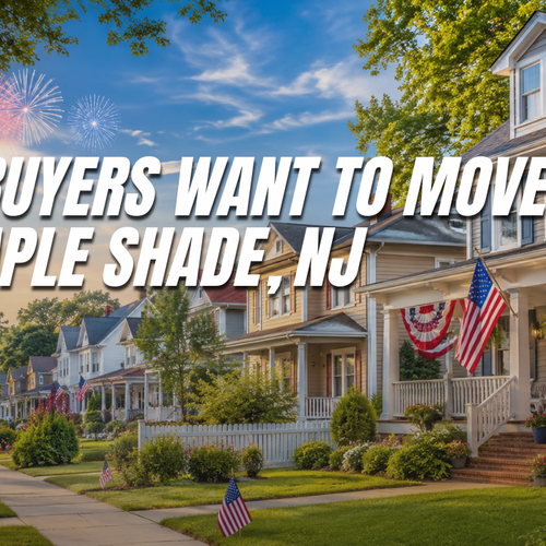 Why Buyers Want to Move to Maple Shade, NJ