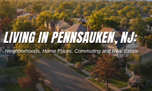 Living in Pennsauken, NJ: Neighborhoods, Home Prices, Commuting and Real &hellip;