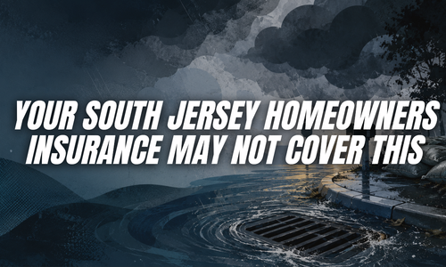 Your South Jersey Homeowners Insurance May Not Cover This