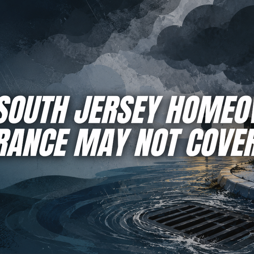 Your South Jersey Homeowners Insurance May Not Cover This