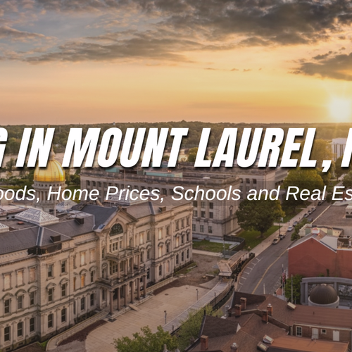 Living in Mount Laurel, NJ: Neighborhoods, Home Prices, Schools and Real Estate