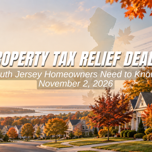 NJ Property Tax Relief Deadline: What South Jersey Homeowners Need to Know Before November 2, 2026