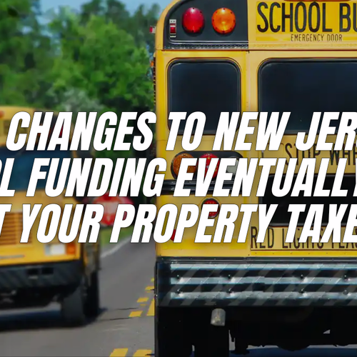 Could Changes to New Jersey School Funding Eventually Affect Your Property Taxes?