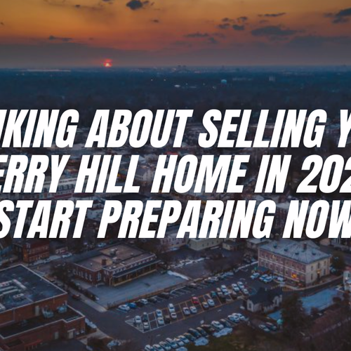 Thinking About Selling Your Cherry Hill Home in 2027? Start Preparing Now