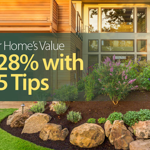 Increase Your Home’s Value Up to 28% with These 5 Tips