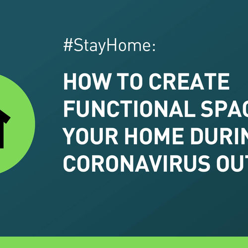 #StayHome: How to Create Functional Spaces in Your Home
