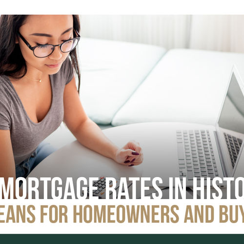 Lowest Mortgage Rates in History: What It Means for Homeowners and Buyers