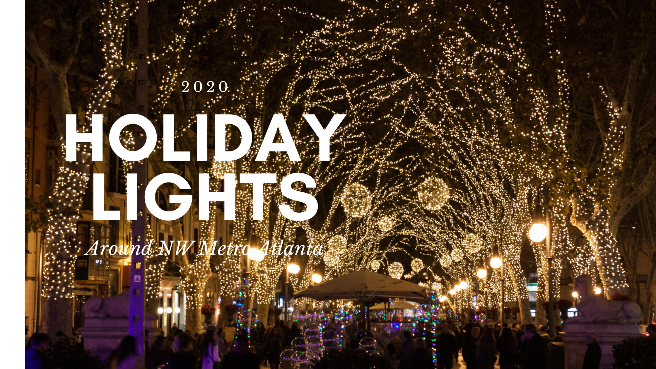 2020 Holiday Lights Around NW Metro Atlanta
