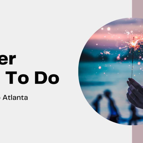 Summer Things to do around NW Metro Atlanta