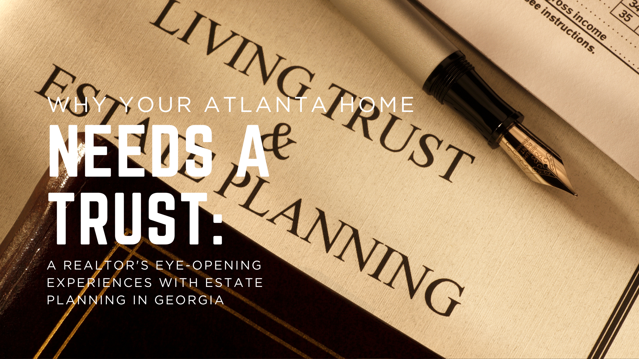 A Realtor's Eye-Opening Experiences with Estate Planning in Georgia