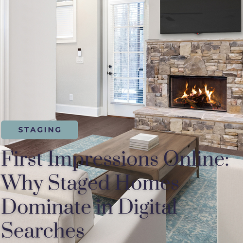 First Impressions Online: Why Staged Homes Dominate in Digital Searches