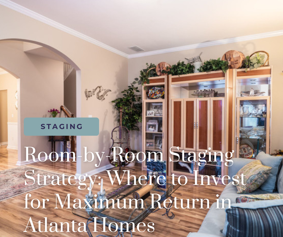Room by Room Staging for your NW Metro Atlanta home