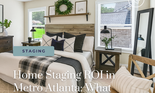 Home Staging ROI in Metro Atlanta: What the &hellip;