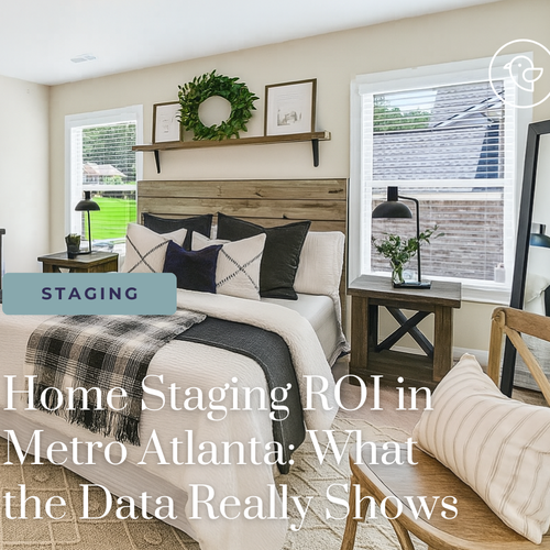 Home Staging ROI in Metro Atlanta: What the Data Really Shows