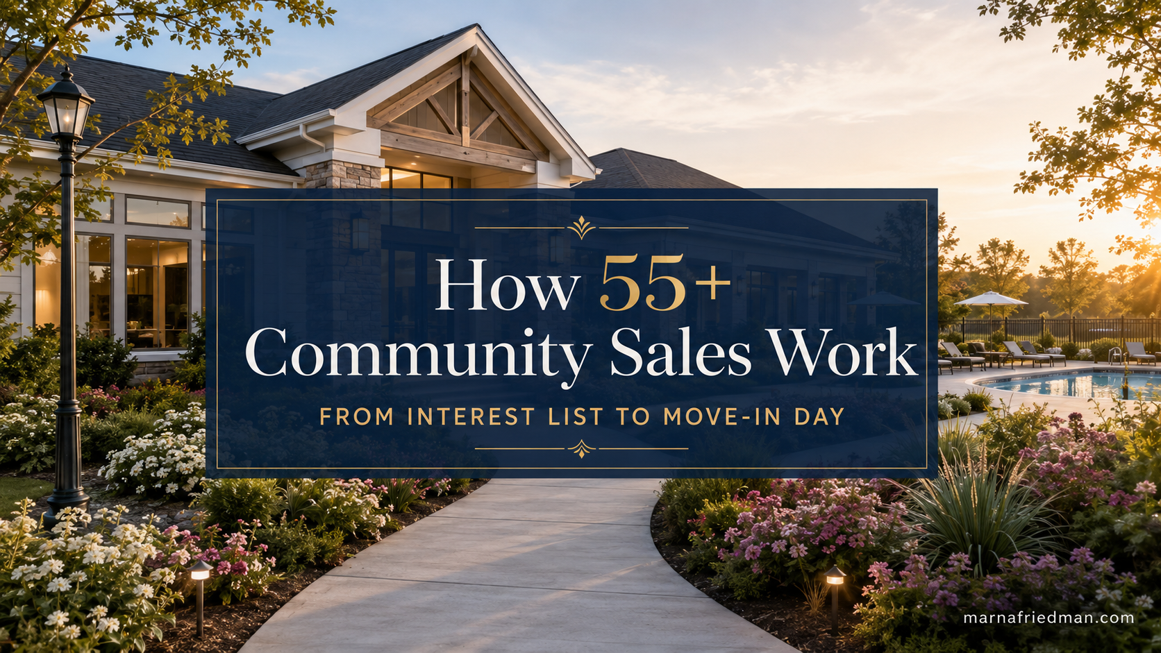 How 55+ Community Sales Work: Active adult homes for sale - Marna Friedman