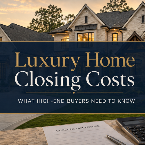 Luxury Home Closing Process