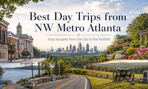 Day Trips from NW Metro Atlanta