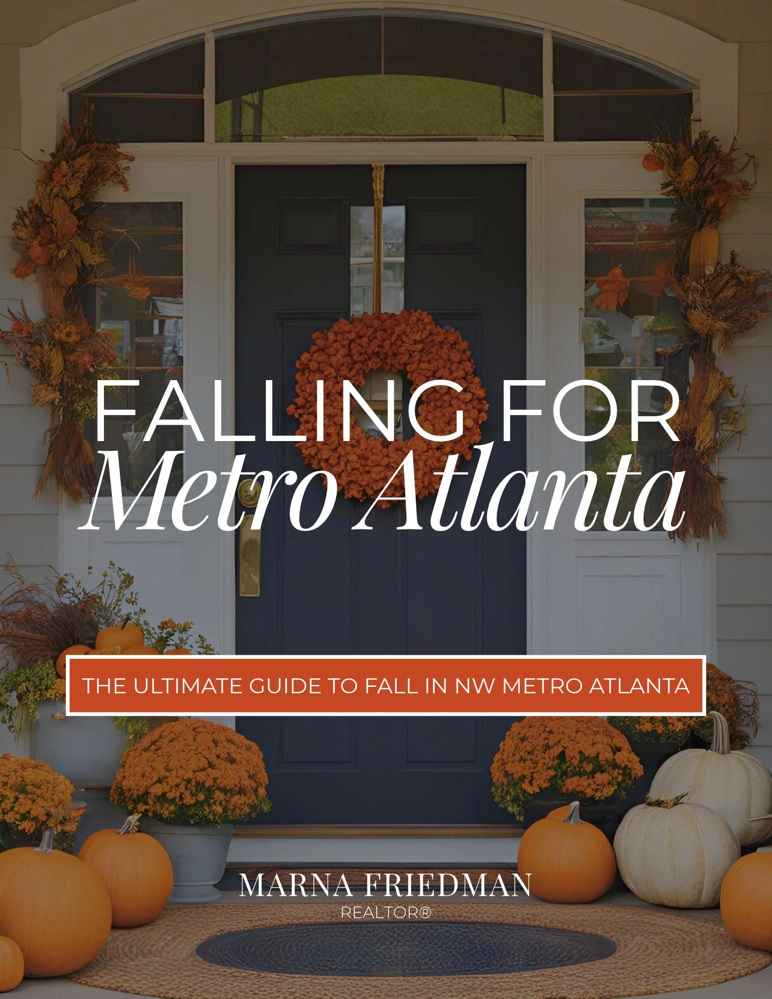 Cover of Falling for NW Metro Atlanta, a 2026 fall activities guide by Marna Friedman, REALTOR