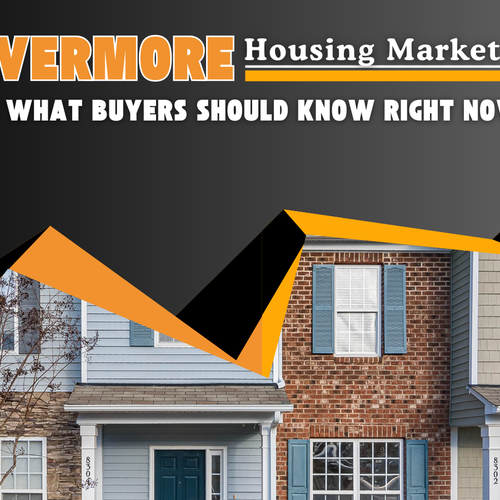 Livermore Housing Market 2025: What Buyers Should Know Right Now