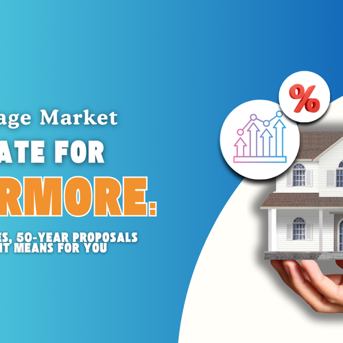 Mortgage Market Update for Livermore: 30-Year Rates, 50-Year Proposals & What It Means for You