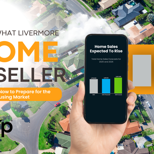 What Livermore Home Sellers Should Be Doing Now to Prepare for the 2026 Housing Market