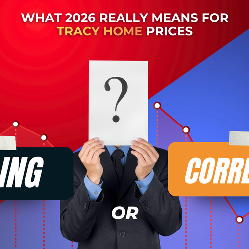 Cooling or Correcting? What 2026 Really Means for Tracy Home Prices