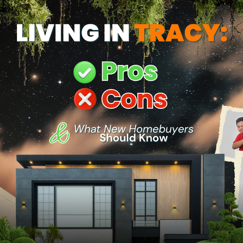 Living in Tracy, CA: Pros, Cons and What New Homebuyers Should Know