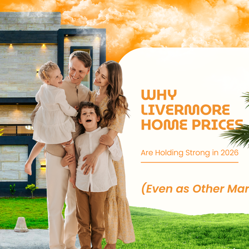 Why Livermore Home Prices Are Holding Strong in 2026 (Even as Other Markets Shift)