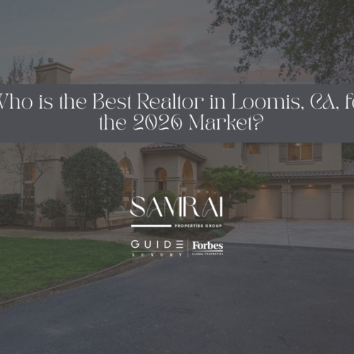 Who Is the Best Realtor in Loomis, CA for 2026?