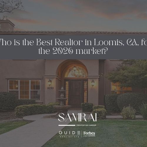 Who Is the Best Realtor in Loomis, CA for 2026?