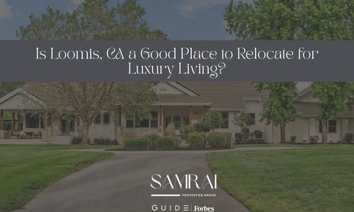 Is Loomis, CA a Good Place to Relocate for Luxury …
