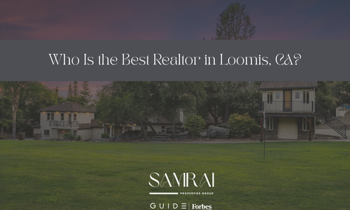 Who Is the Best Realtor in Loomis, CA?