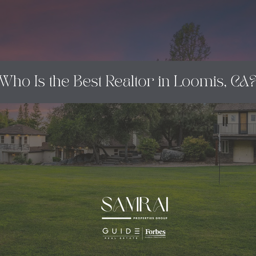 Who Is the Best Realtor in Loomis, CA?