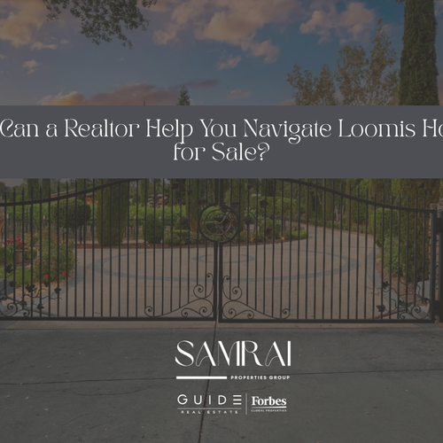 How Can a Realtor Help You Navigate Loomis Homes for Sale?