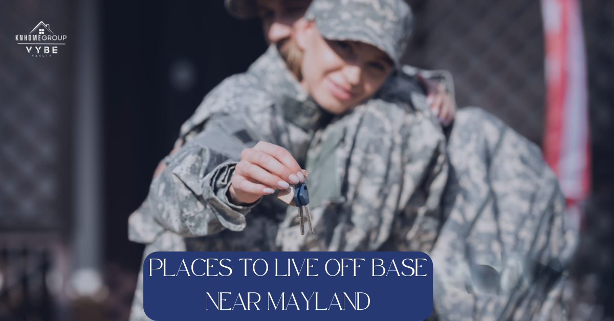 Best Places to Live Off Base Near Maryland - KNHomeGroup
